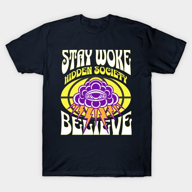 Stay Woke-Believe T-Shirt by Intricate House of Design